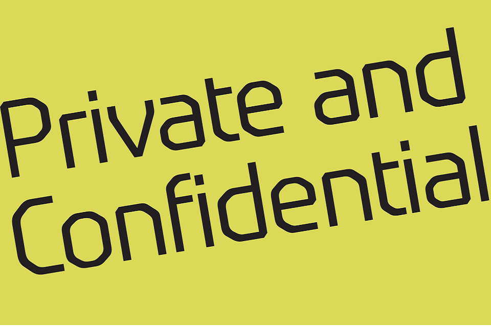 Do not mark applications and correspondence as “Private and Confidential”