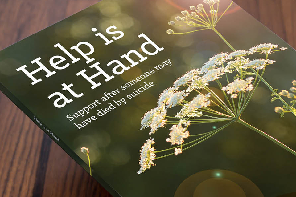 You are not alone: Help is at Hand for anyone bereaved by suicide