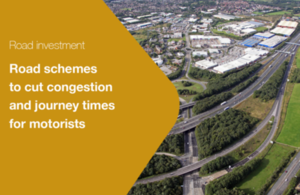Road schemes to cut congestion and journey times for motorists.