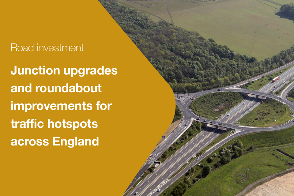 Junction upgrades and roundabout improvements for traffic hotspots across England.