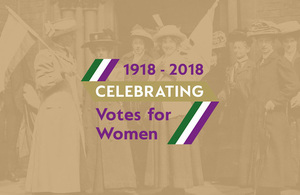 1918 to 2018 Celebrating Votes for Women