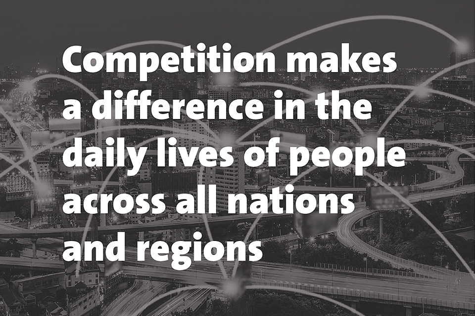 Competition makes a difference in the daily lives of people across all nations and regions
