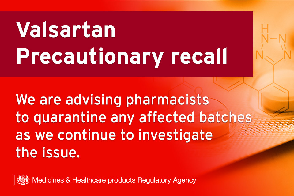 MHRA recalls Valsartan blood pressure and heart medication from pharmacies