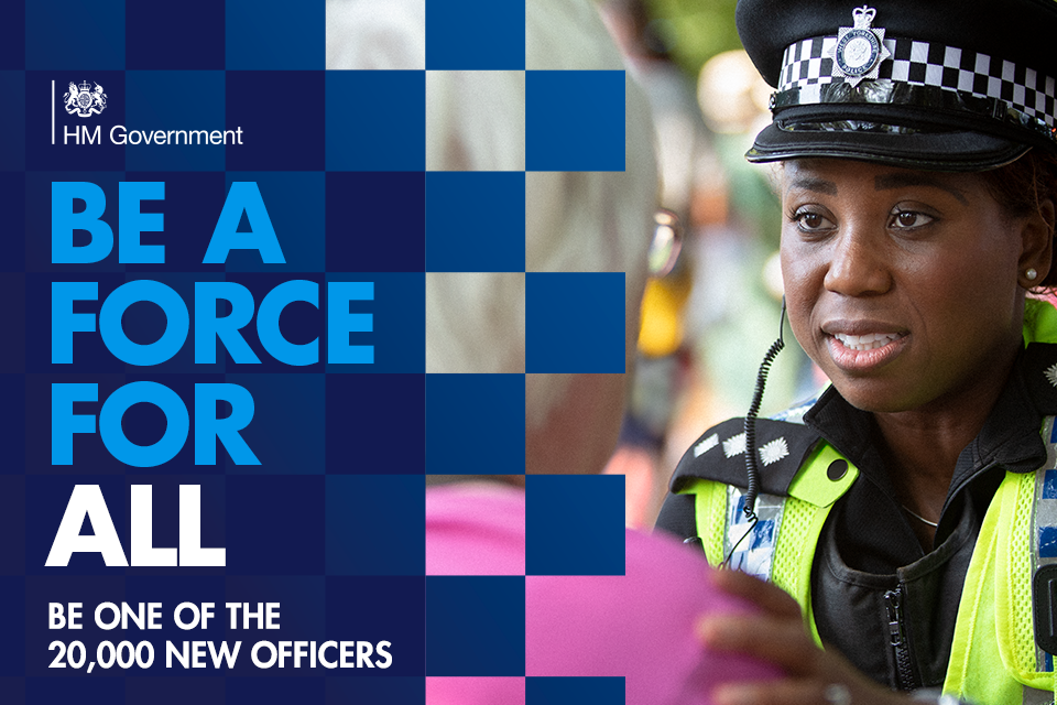 National campaign to recruit 20,000 police officers launches today - GOV.UK National campaign to recruit 20,000 police officers launches today - GOV.UK