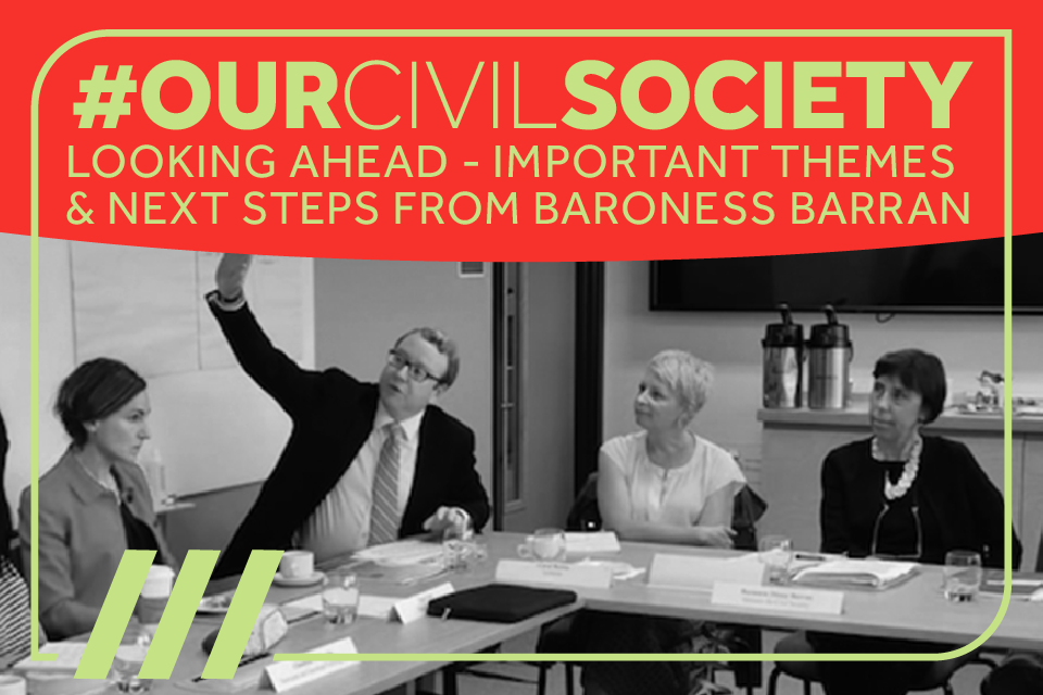 #OurCivilSociety; Looking ahead - Important themes and next steps from Baroness Barran