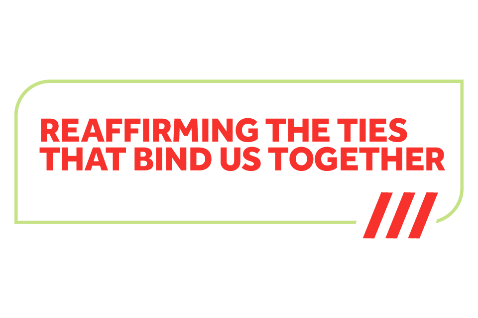 Reaffirming the ties that bind us together