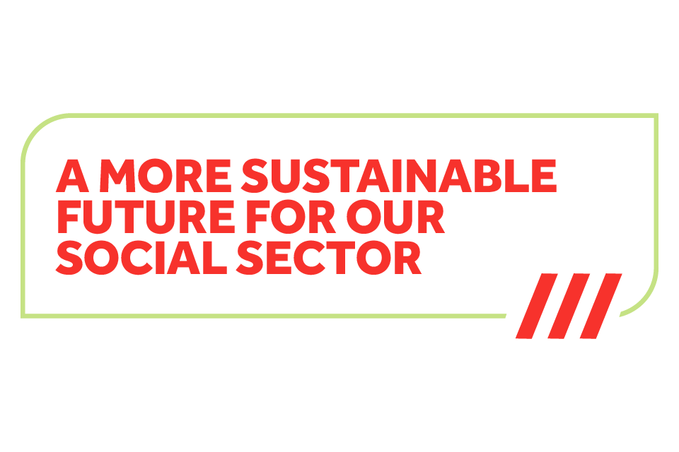 A more sustainable future for our social sector