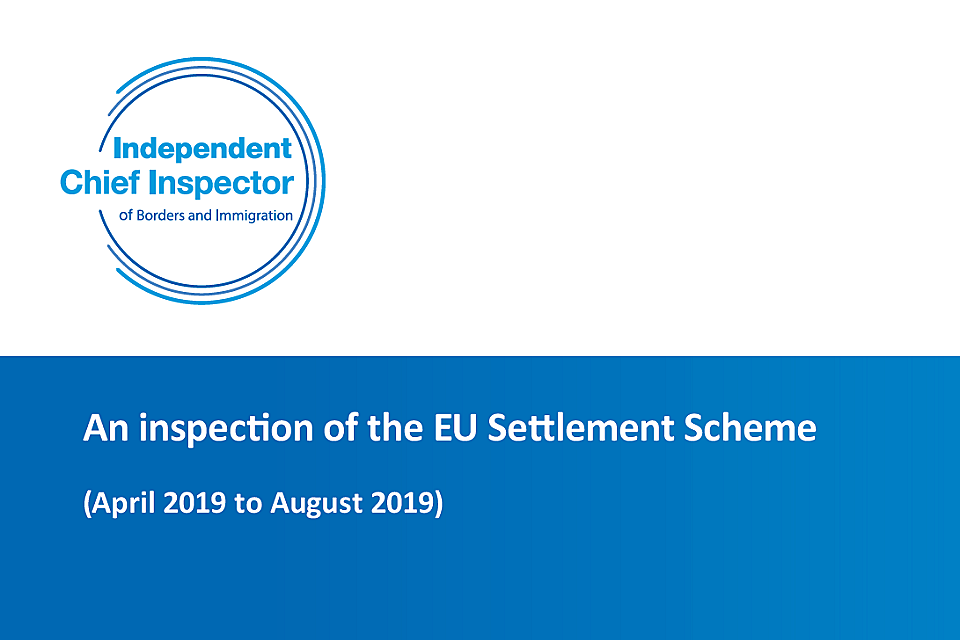 Inspection Report Published: An inspection of the EU Settlement Scheme (April 2019 to August 2019)