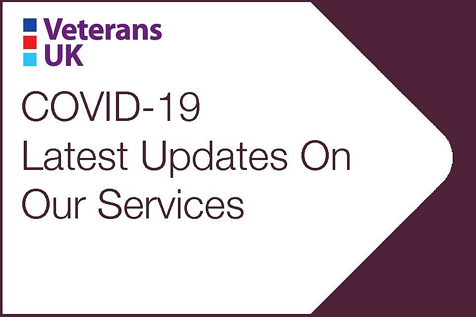 COVID 19: update on changes to Veterans UK Services