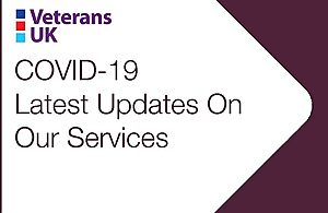 Graphic shows Veterans UK logo with a heading which reads: COVID-19 Latest Updates on our services