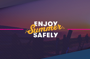 Enjoy Summer Safely