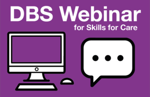 Decorative graphic showing a laptop icon on a purple background, with text that reads 'DBS Webinar for Skills for Care'