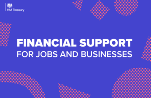 Financial support for jobs and businesses