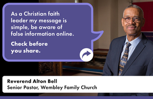 Reverend Alton Bell, Senior Pastor at Wembley Family Church, who says: "As a Christian faith leader, my message is simple, be aware of false information online."