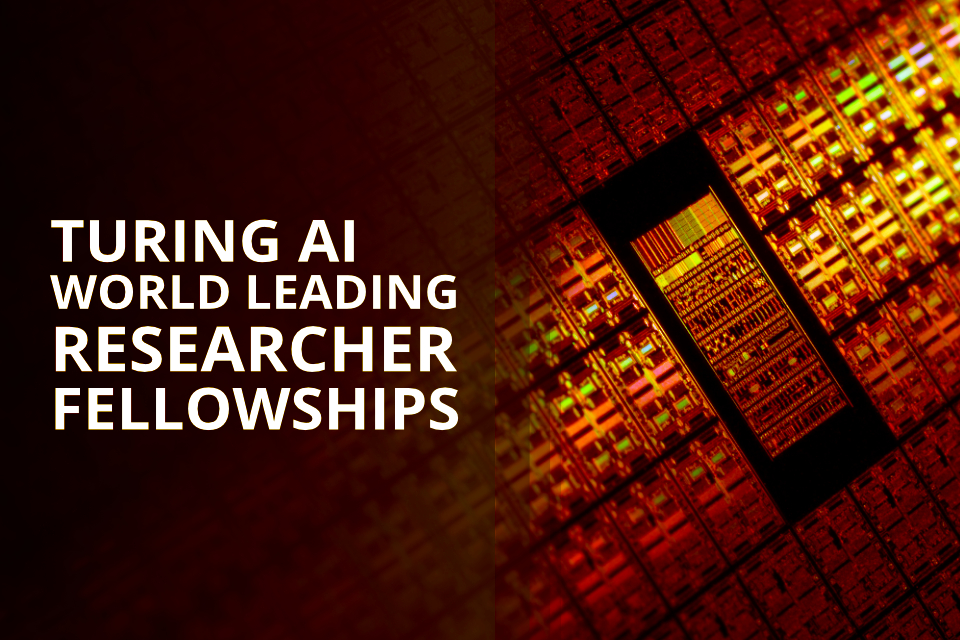Turing AI World-Leading Researcher Fellowships