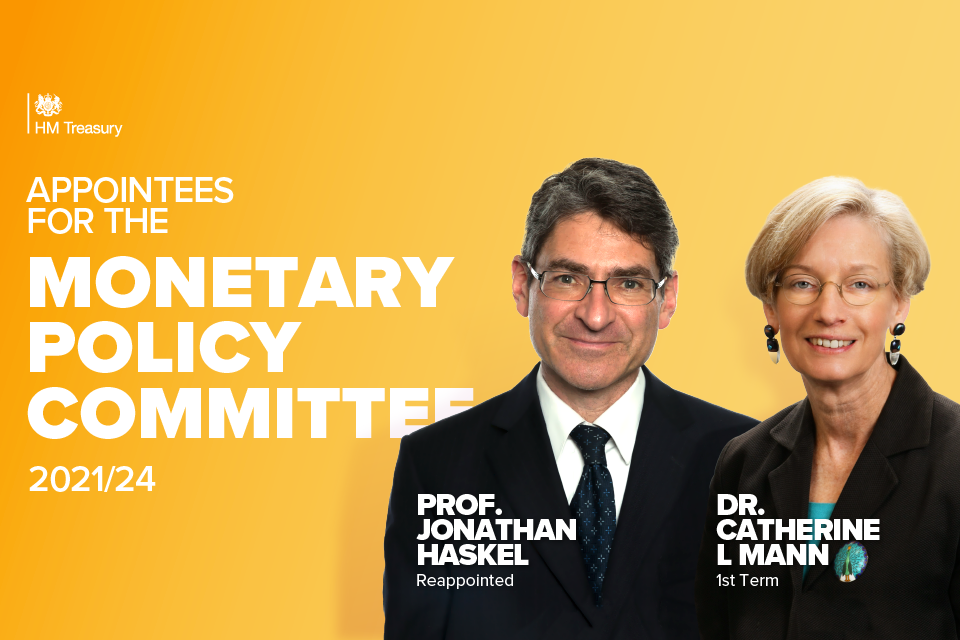 Dr. Catherine L. Mann appointed to the Monetary Policy Committee, and Professor Jonathan Haskel reappointed