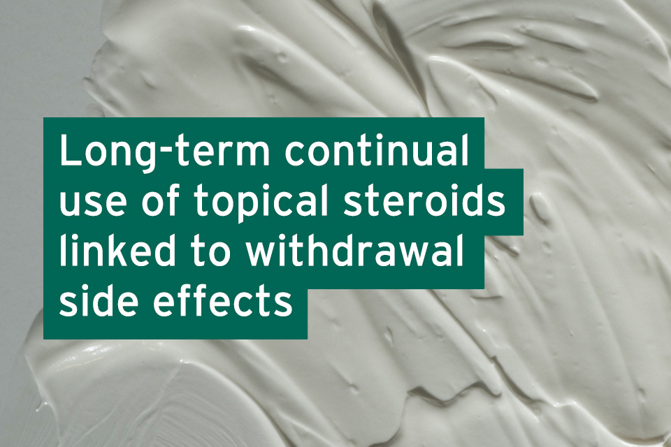 Long term continual use of topical steroids linked to skin withdrawal side effects