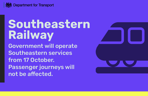 Graphic saying government will operate Southeastern services from 17 October. Passenger journeys not affected.