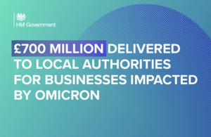 £700 million allocated to local authorities for businesses impacted by Omicron