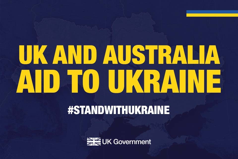 The UK and Australia work together to get vital aid to Ukraine