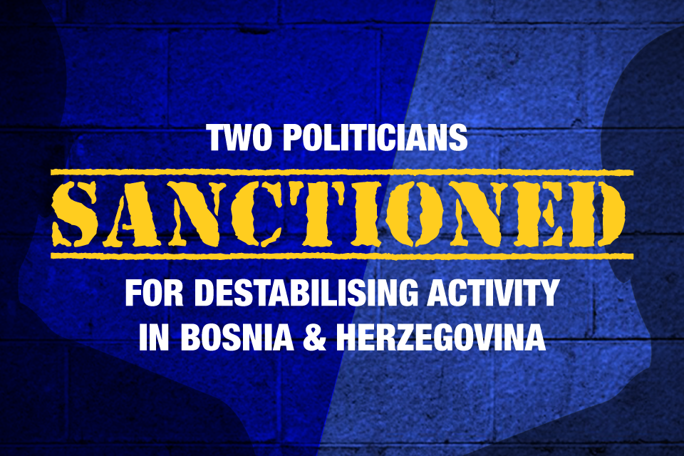 UK announces sanctions under Bosnia and Herzegovina sanctions regime: 11 April 2022