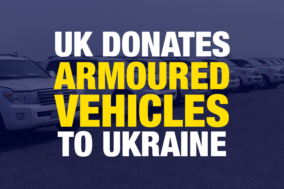 UK donates fleet of armoured vehicles to Ukraine to evacuate civilians from besieged areas