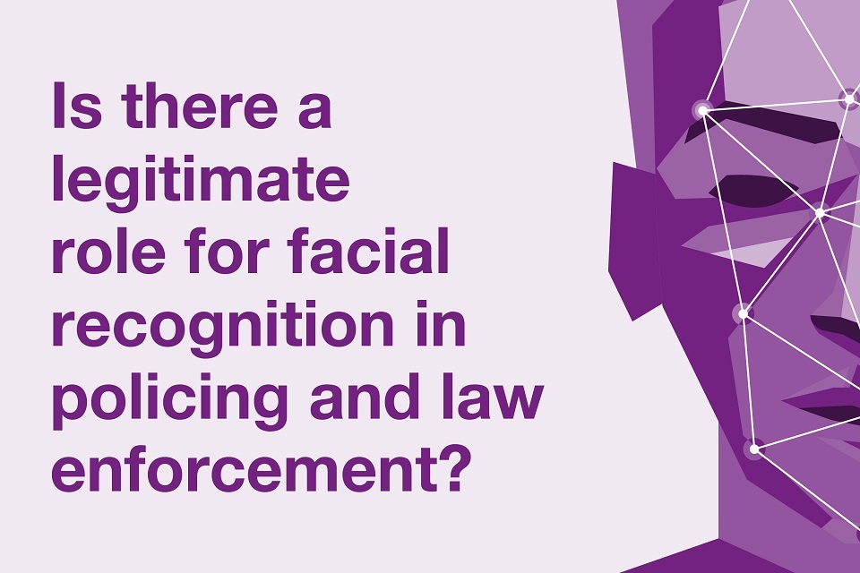 Is there a legitimate role for facial recognition in policing and law enforcement?
