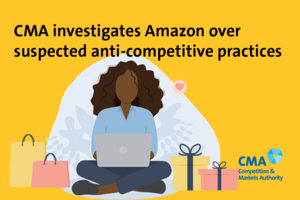 graphic of a woman using a computer, text reads: CMA investigates Amazon over  suspected anti-competitive practices 
