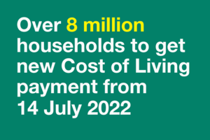 С 14 июля 2022 года более восьми миллионов домохозяйств получат новую выплату стоимости жизни.
