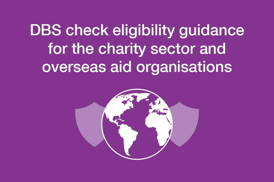 DBS check eligibility guidance for the charity sector and overseas aid organisations