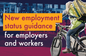 Picture of a courier on a bike with text saying announcing new employment status guidance for employers and workers.