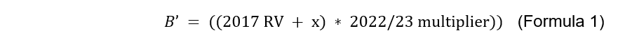 B’ = ((2017 RV + x) * 2022/23 multiplier)) (Formula 1)