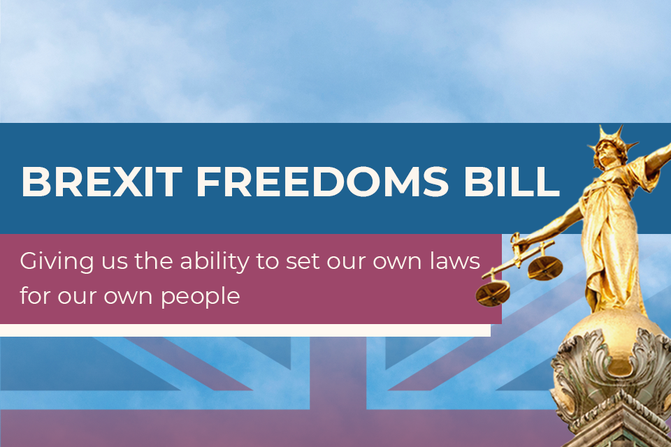 Uk government to set its own laws for its own people as brexit freedoms bill introduced
