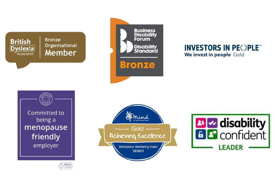 Awards for Bronze: British Dyslexia, Bronze: Business Disability Standard, Gold: Investors in People, Committed to being menopause friendly employer, Gold: Mind achieving excellence, Disability confident leader