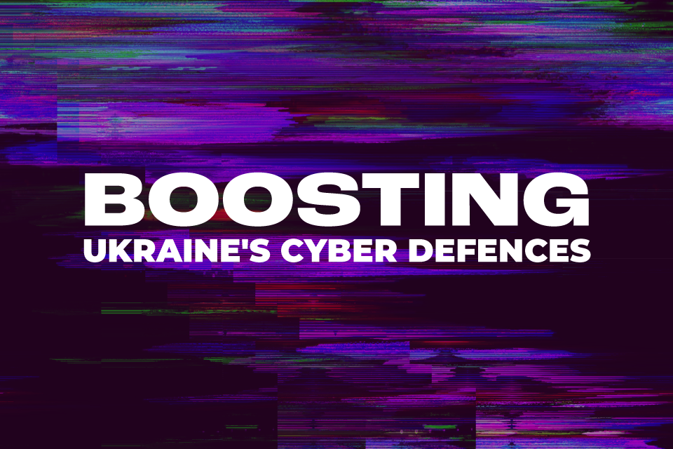 UK boosts Ukraine's cyber defences with £6 million support package