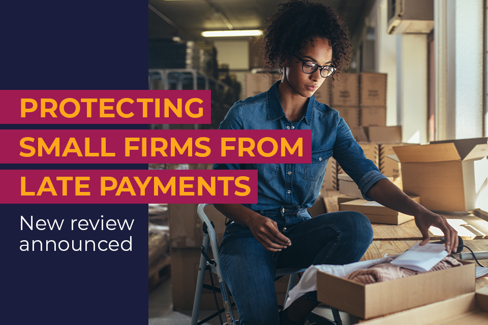 Business Secretary launches review to prevent small firms from being ripped off by larger companies