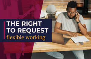 The right to request flexible working