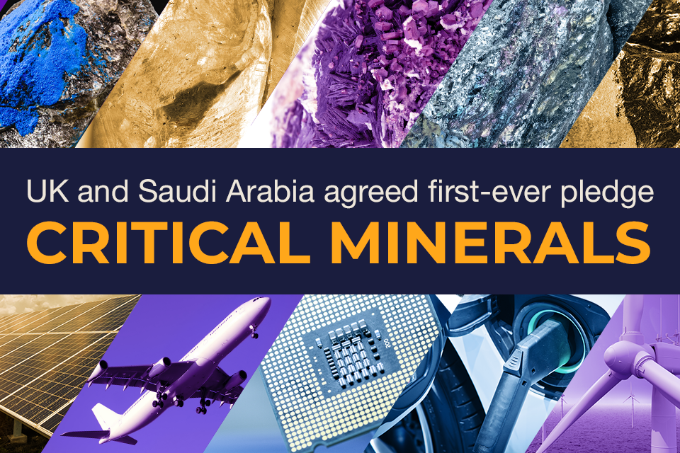 UK and Saudi Arabia pledge to deliver closer co-operation on critical minerals