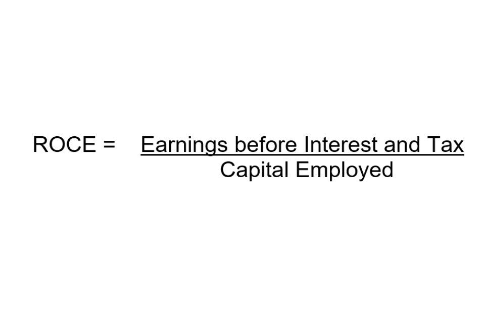 ROCE is calculated as: ROCE = Earnings Before Interest and Tax divided by Capital Employed.