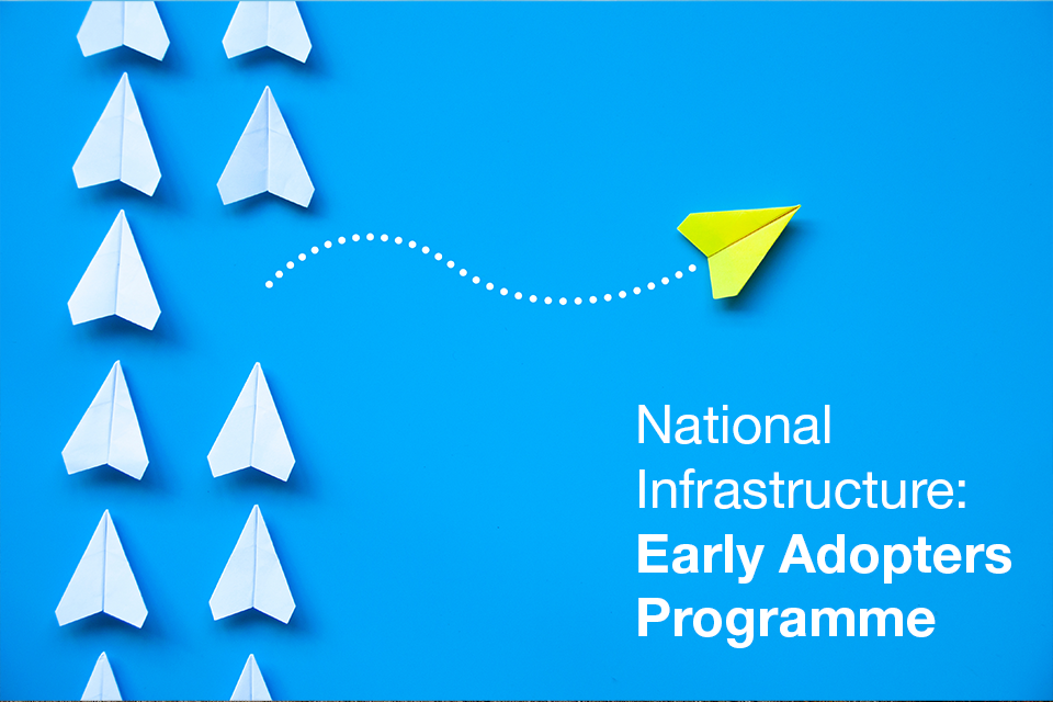 Expressions of interest open for National Infrastructure Early Adopters Programme