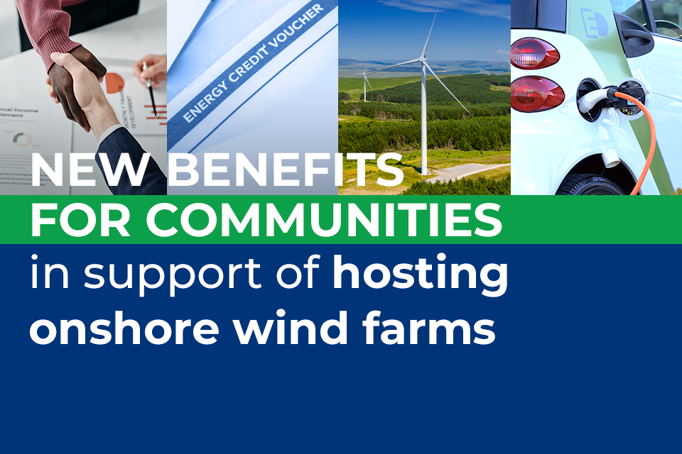Improved rewards and benefits to be offered to communities backing onshore wind farms