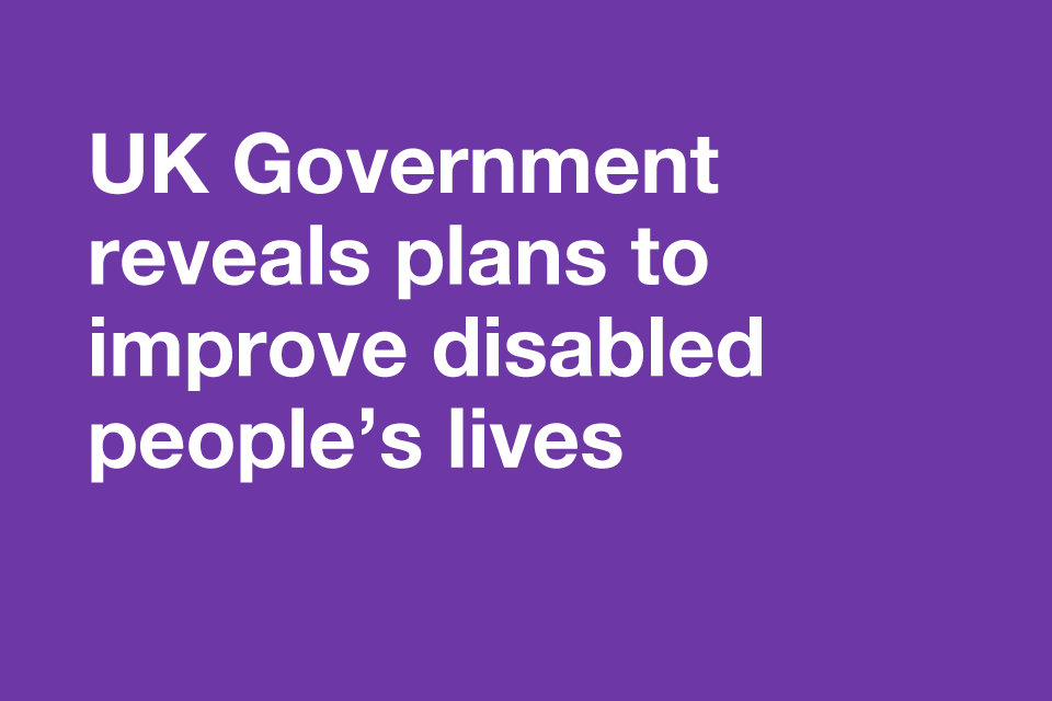 Government reveals plans to improve disabled people's lives