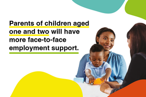 родители детей в возрасте одного и двух лет получат больше личной поддержки при трудоустройстве