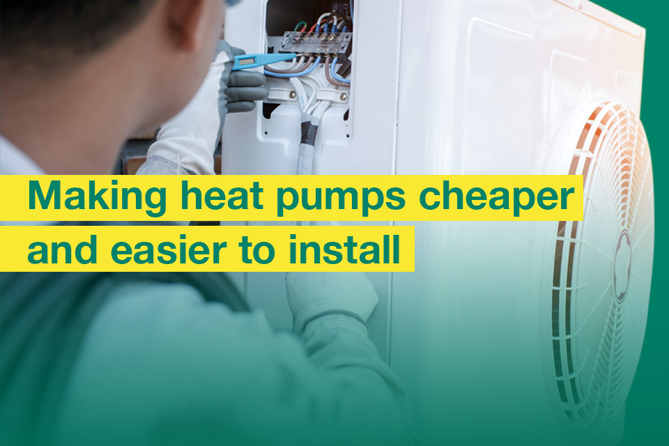 Boost to heat pump rollout with plans for cheaper and easier installation