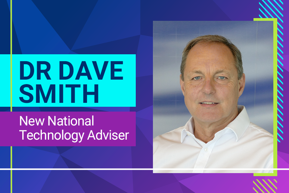 Dr Dave Smith takes helm as UK's National Technology Adviser