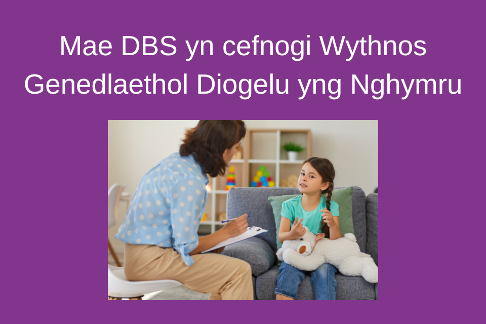 Mae DBS yn cefnogi Wythnos Genedlaethol Diogelu yng Nghymru