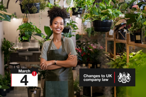 A florist shop employee standing with arms folded and smiling. There's a calendar icon displaying '4 March' and text reads: Changes to UK company law. 