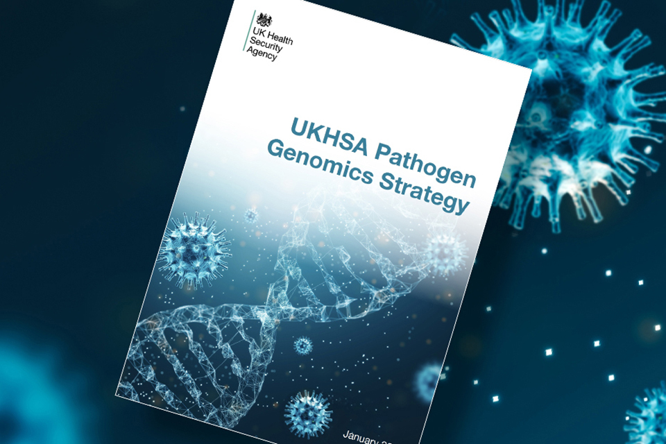 UKHSA publishes new 5 year Pathogen Genomics Strategy - GOV.UK