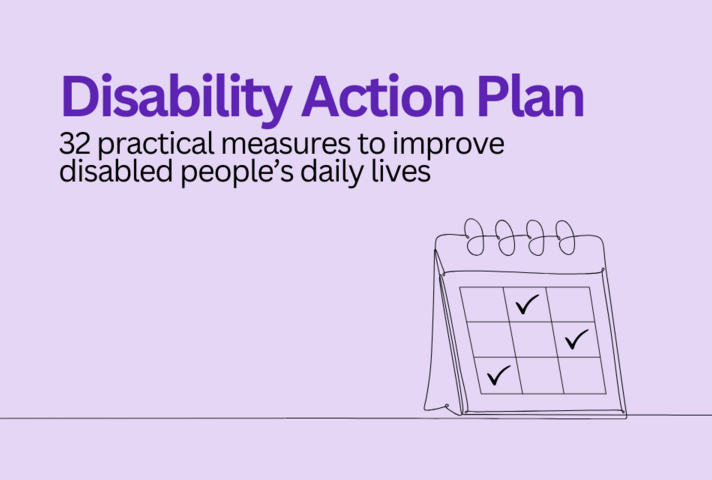 graphic with the words "Disability Action Plan: 32 practical measures to improve disabled people's daily lives"