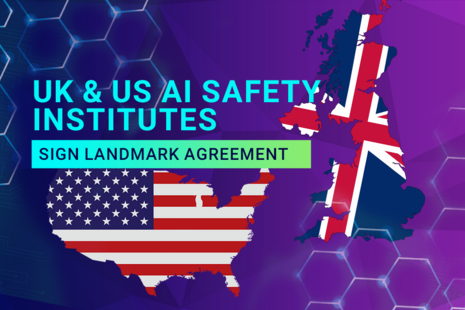 Graphic with UK and USA flags with text: UK & US AI sfaety Institutes sign landmark agreement